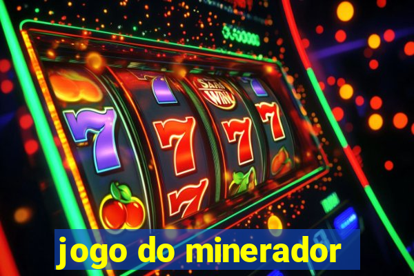 jogo do minerador